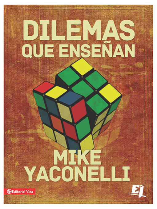 Title details for Dilemas que enseñan by Mike  Yaconelli - Available